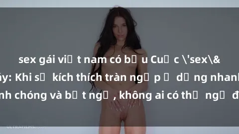 sex gái việt nam có bầu Cuộc 'sex' trong thang máy: Khi sự kích thích tràn ngập ở dạng nhanh chóng và bất ngờ, không ai có thể ngờ được điều gì sẽ xảy ra!