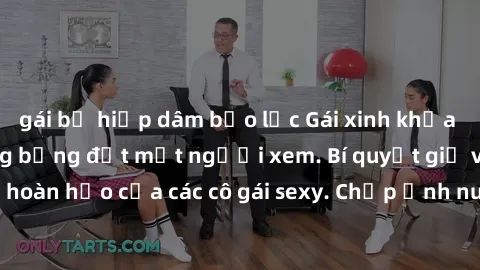 gái bị hiếp dâm bạo lực Gái xinh khỏa thân khoe dáng nóng bỏng đốt mắt người xem. Bí quyết giữ vóc dáng hoàn hảo của các cô gái sexy. Chụp ảnh nude tự tin không sợ lộ hàng.