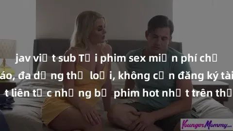 jav việt sub Tải phim sex miễn phí chất lượng cao độc đáo, đa dạng thể loại, không cần đăng ký tài khoản. Cập nhật liên tục những bộ phim hot nhất trên thị trường. Sự lựa chọn hàng đầu cho người yêu t