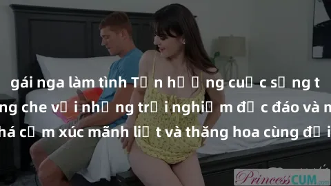 gái nga làm tình Tận hưởng cuộc sống tình dục online không che với những trải nghiệm độc đáo và mới lạ. Khám phá cảm xúc mãnh liệt và thăng hoa cùng đối tác tại các trang web chuyên nghiệp.
