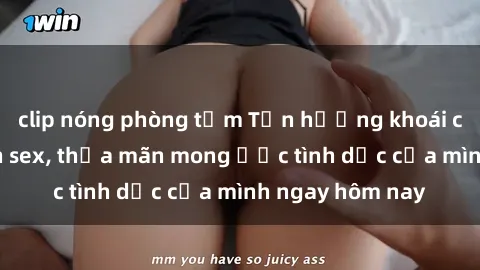 clip nóng phòng tắm Tận hưởng khoái cảm với gái xinh sex, thỏa mãn mong ước tình dục của mình ngay hôm nay